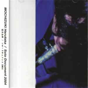 Mochizuki Harutaka - Solo Document 2004 mp3