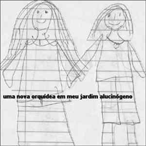 Uma Nova Orquídia Em Meu Jardim Alucinógeno - Pra Não Entender mp3
