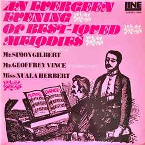 Mr. Simon Gilbert, Mr. Geoffrey Vince, Miss Nuala Herbert - An Evergreen Evening Of Best-Loved Melodies mp3