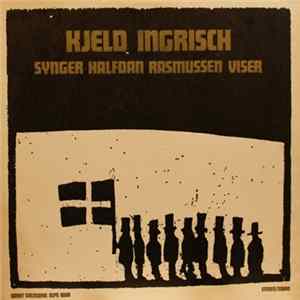 Kjeld Ingrisch - Synger Halfdan Rasmussen Viser mp3