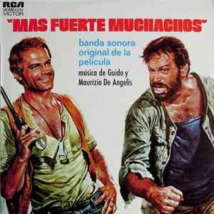 Guido E Maurizio De Angelis - Mas Fuerte Muchachos - Banda Sonora Original De La Película mp3