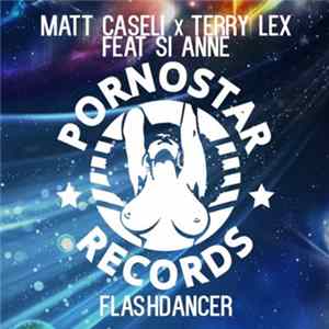 Matt Caseli X Terry Lex Feat Si Anne - Flashdancer mp3