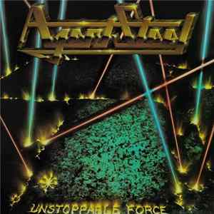 Agent Steel - Unstoppable Force mp3