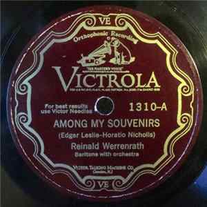 Reinald Werrenrath - Among My Souvenirs / The Song Is Ended (But The Melody Lingers On) mp3