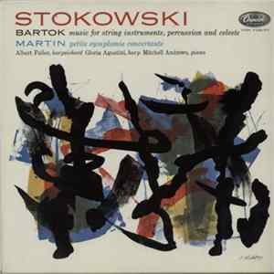 Leopold Stokowski, Béla Bartók, Frank Martin - Music For Strings, Percussion And Celeste / Petite Symphonie Concertante mp3