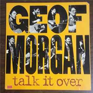 Geof Morgan - Talk It Over mp3