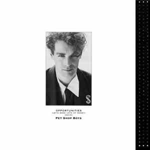 Pet Shop Boys - Opportunities (Let's Make Lots Of Money) (Dance Mix) mp3