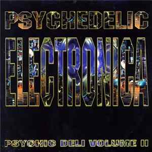 Various - Psychedelic Electronica (Psychic Deli Volume II) mp3