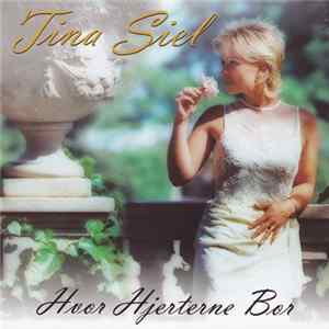 Tina Siel - Hvor Hjerterne Bor mp3