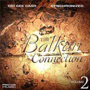 Ogi Gee Cash & Synchronized - The Balkan Connection Volume 2 mp3