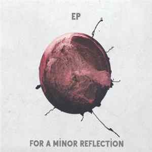For A Minor Reflection - EP mp3