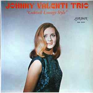 Johnny Valenti Trio - Cocktail Lounge Style mp3