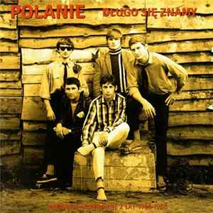 Polanie - Długo Się Znamy (Nagrania Archiwalne Z Lat 1966-1968) mp3