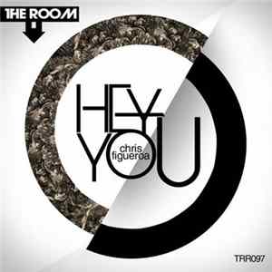 Chris Figueroa - Hey You mp3