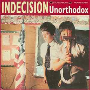 Indecision - Unorthodox mp3