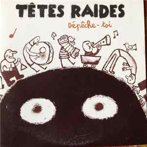 Têtes Raides - Dépêche-Toi mp3