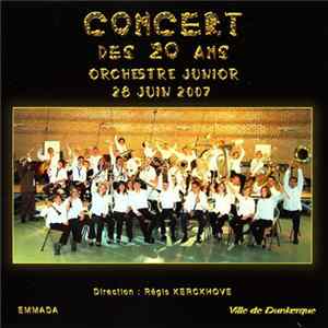 Orchestre Junior De Dunkerque - Concert Des 20 Ans - 28 Juin 2007 mp3