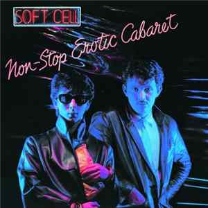 Soft Cell - Non-Stop Erotic Cabaret mp3