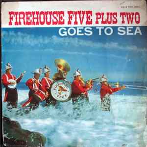 Firehouse Five Plus Two - Goes To Sea mp3