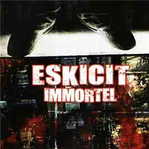 Eskicit - Immortel mp3