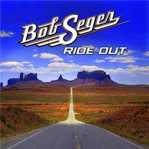 Bob Seger - Ride Out mp3