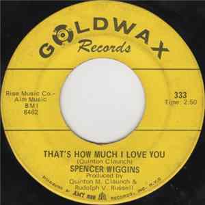 Spencer Wiggins - That's How Much I Love You / I'm A Poor Man's Son mp3