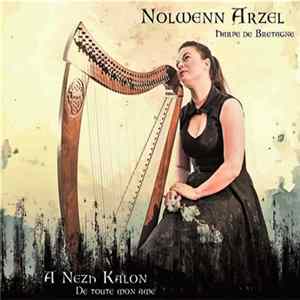 Nolwenn Arzel - A Nezh Kalon - De Toute Mon Âme mp3