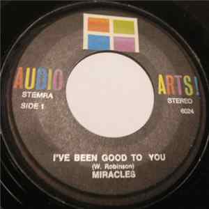 The Miracles - I've Been Good To You / What's So Good About Goodbye mp3