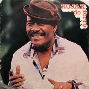 Kojak Do Forró - Kojak Do Forró mp3