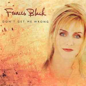 Frances Black - Don't Get Me Wrong mp3