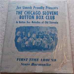 Joe Umeck Proudly Presents Chicago Slovene Button Box Club - First Time Around mp3