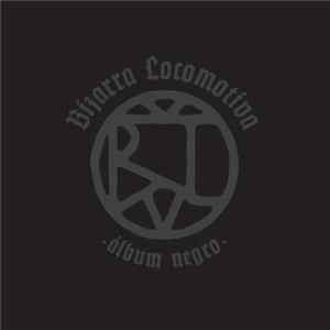 Bizarra Locomotiva - Álbum Negro mp3