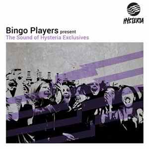 Bingo Players - The Sound Of Hysteria Exclusives mp3