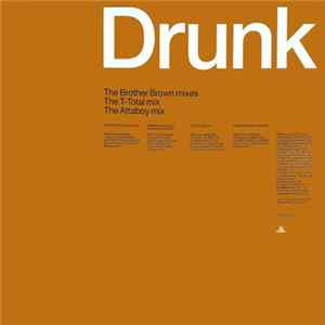 Pet Shop Boys - Drunk (The Brother Brown Mixes / The T-Total Mix / The Attaboy Mix) mp3