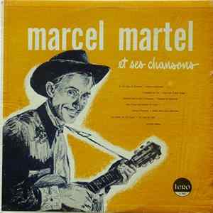 Marcel Martel - Et Ses Chansons mp3