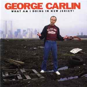 George Carlin - What Am I Doing In New Jersey? mp3