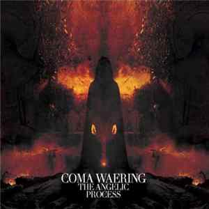 The Angelic Process - Coma Waering mp3