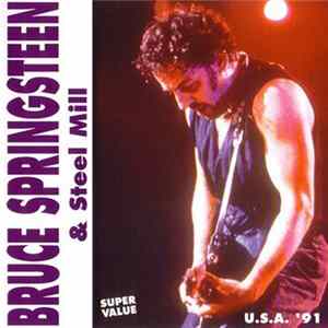Bruce Springsteen & Steel Mill - U.S.A. '91 mp3