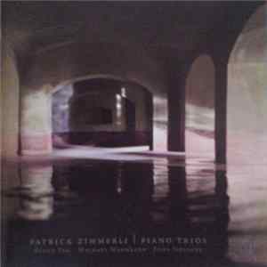Patrick Zimmerli - Piano Trios mp3