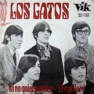Los Gatos - Ya No Quiero Soñar / El Rey Lloró mp3