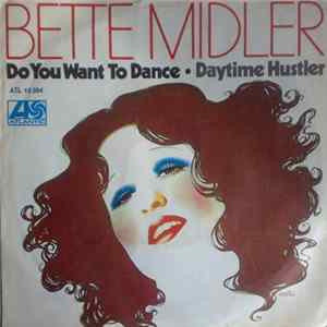 Bette Midler - Do You Want To Dance? / Daytime Hustler mp3