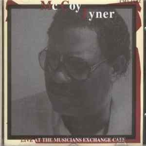 Mc Coy Tyner - Live At The Musicians Exchange Cafe mp3