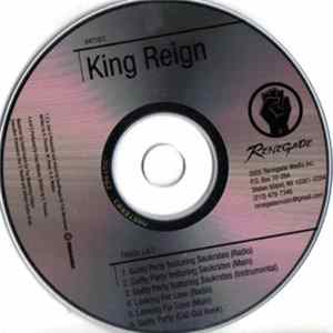 King Reign - Guilty Party / Looking For Love mp3