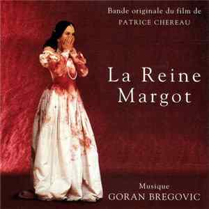 Goran Bregovic - La Reine Margot (Bande Originale Du Film De Patrice Chereau) mp3