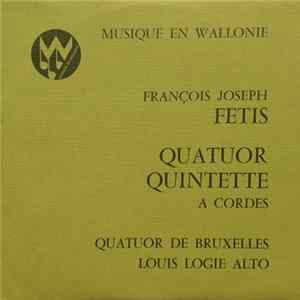 François Joseph Fétis, Quatuor De Bruxelles, Louis Logie - Quatuor / Quintette À Cordes mp3