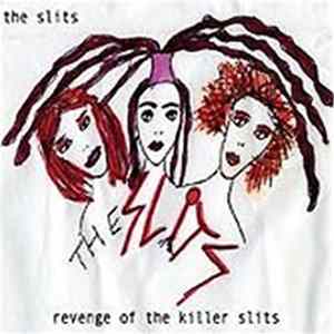The Slits - Revenge Of The Killer Slits mp3