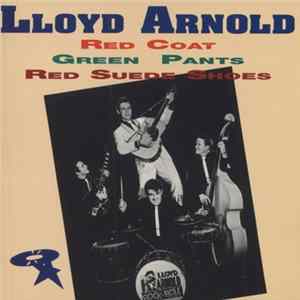 Lloyd Arnold - Red Coat, Green Pants & Red Suede Shoes mp3