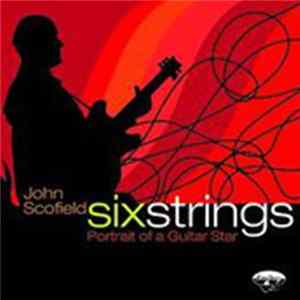 John Scofield - Six Strings: Portrait of a Guitar Star mp3