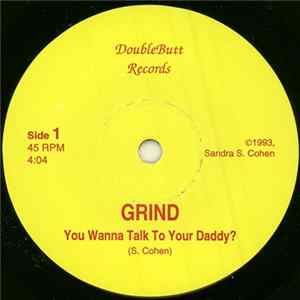 Grind - You Wanna Talk To Your Daddy? mp3
