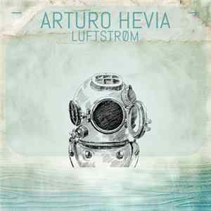 Arturo Hevia - Luftstrøm mp3